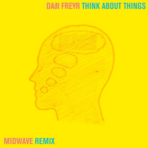 Think About Things (MIDWAVE remix)