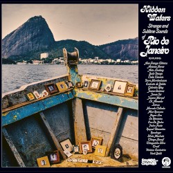 Hidden Waters: Strange and Sublime Sounds of Rio de Janeiro