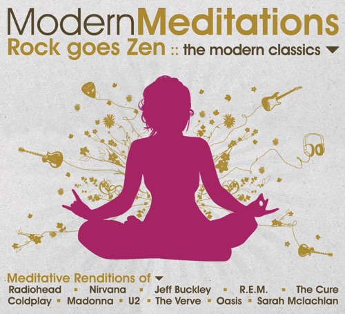 Modern Meditations: Rock Goes Zen: The Modern Classics