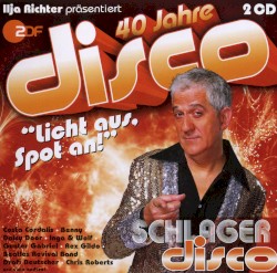 40 Jahre Disco: Schlager Disco