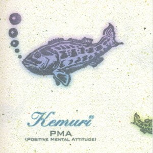 ケムリ/PMA(ポジティヴ・メンタル・アティテュード)
