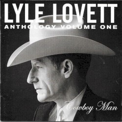 Anthology, Volume 1: Cowboy Man