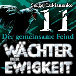 Wächter der Ewigkeit: Der gemeinsame Feind