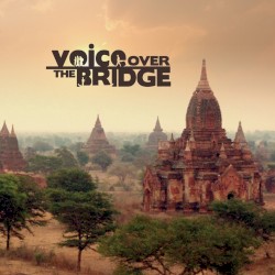 Voice Over the Bridge