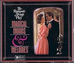The Romantic Strings Play Magical Moods & Melodies