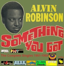 Something You Got: The Complete Collection Singles 1961-1969