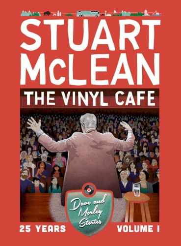 The Vinyl Cafe - 25 Years - Volume I: Dave & Morley Stories