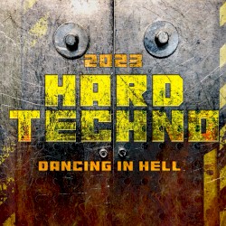 Hard Techno 2023 - Dancing in Hell