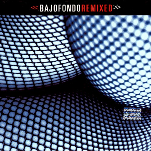 Bajofondo Remixed