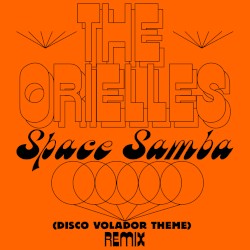 Space Samba (Disco Volador Theme) [Sensory Arm remixes]
