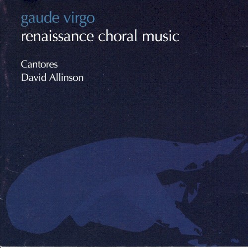 Gaude Virgo Renaissance Choral Music