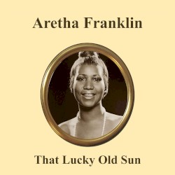 That Lucky Old Sun