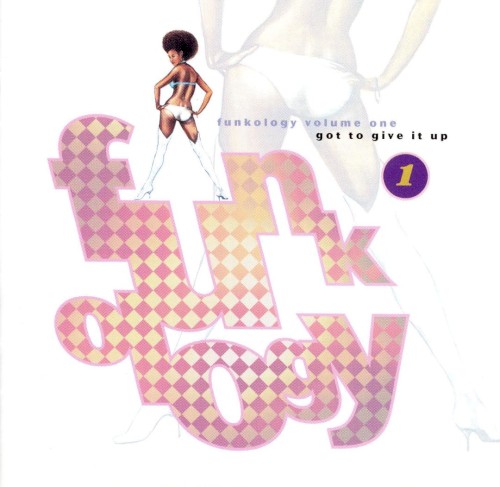 Funkology, Volume 1: Got to Give It Up