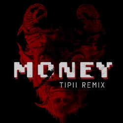 Money (Tipii remix)