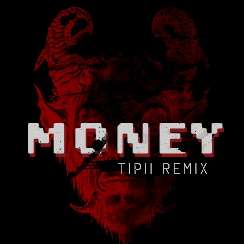 Money (Tipii remix)