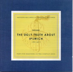 The Ugly Truth About Ipswich 1981-2011