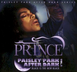 Paisley Park After Dark, Vol. 5: Black Is the New Black
