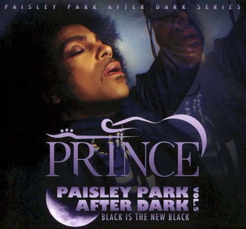 Paisley Park After Dark, Vol. 5: Black Is the New Black
