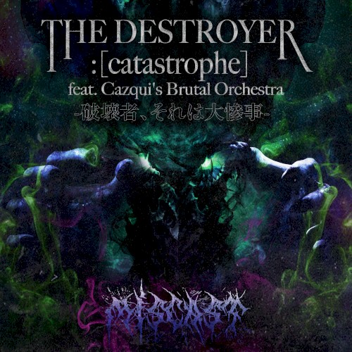 THE DESTROYER : [catastrophe]