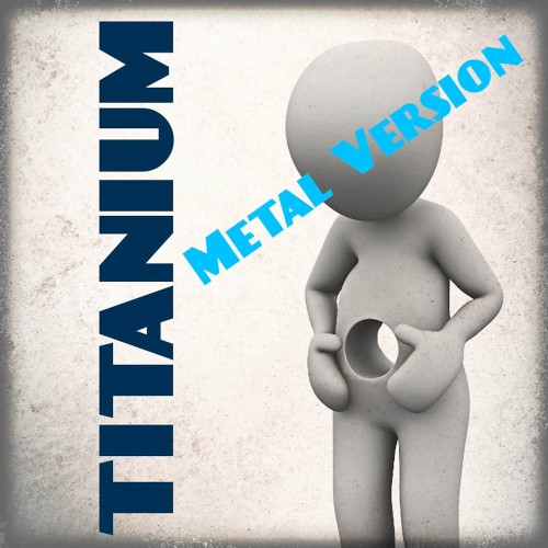 Titanium (Metal Version)