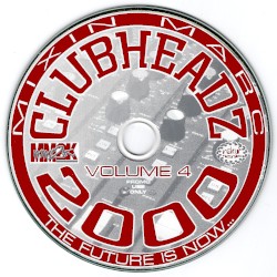 Clubheadz 2000 Volume 4 "The Future Is Now"