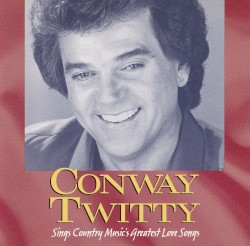 Sings Country Music’s Greatest Love Songs