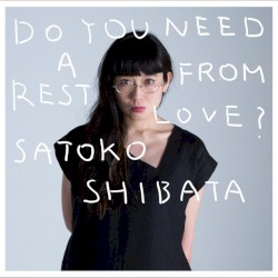 愛の休日 DO YOU NEED A REST FROM LOVE?