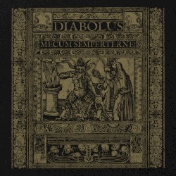 Diabolus, Mecum Semperterne!