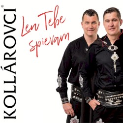Len Tebe spievam