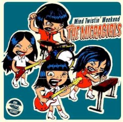 Mind Twistin' Weekend With The Micragirls