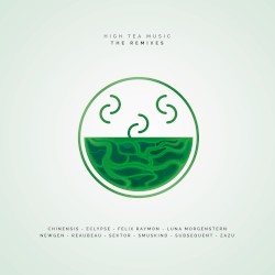 High Tea Music: The Remixes
