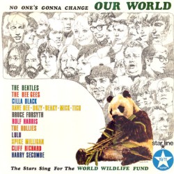 No One’s Gonna Change Our World