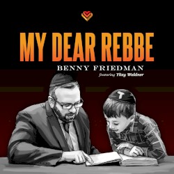 My Dear Rebbe