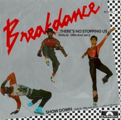 Breakin’… There’s No Stopping Us