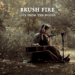 Brush Fire (live)
