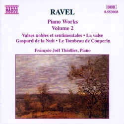 Piano Works, Volume 2: Valses nobles et sentimentales / La valse / Gaspard de la Nuit / Le Tombeau de Couperin