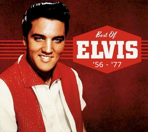 Best of Elvis '56 - '77