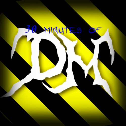 30 Minutes of DM