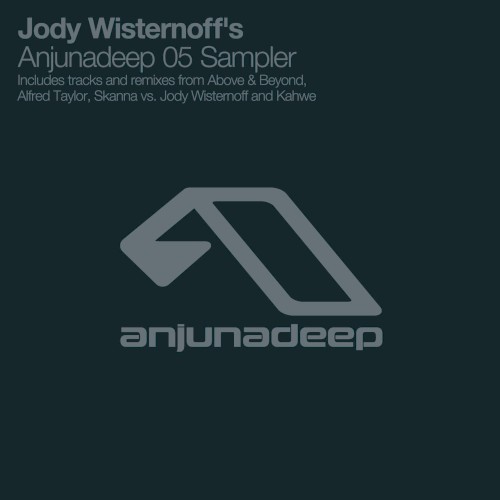 Jody Wisternoff’s Anjunadeep 05 Sampler