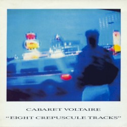 Eight Crepuscule Tracks