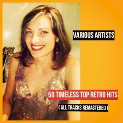 50 Timeless Top Retro Hits