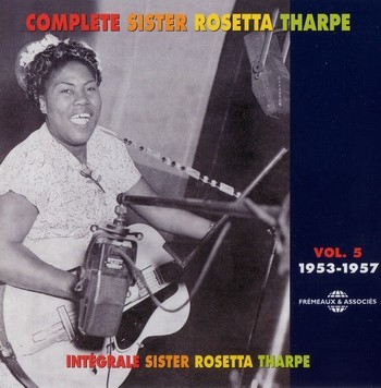 Complete Sister Rosetta Tharpe - Vol 5
