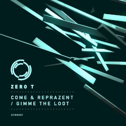 Come & Reprazent / Gimme the Loot