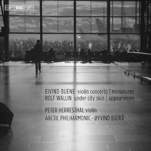 Buene: Violin Concerto / Miniatures / Wallin: Under City Skin / Appearances