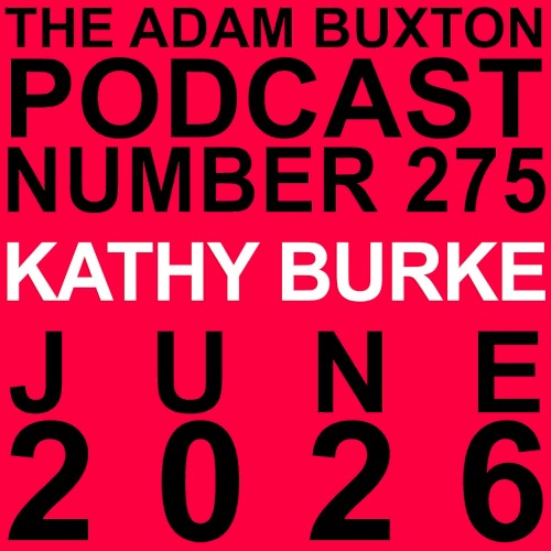 The Adam Buxton Podcast #275, “Kathy Burke”