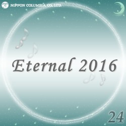 Eternal 2016 24 (オルゴールミュージック)