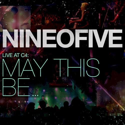 Live At C4:May This Be...