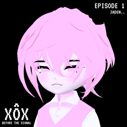 Jaden.. (XÔX Before The Signal Episode 1)