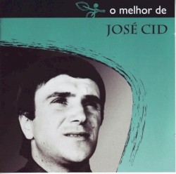 O Melhor De José Cid