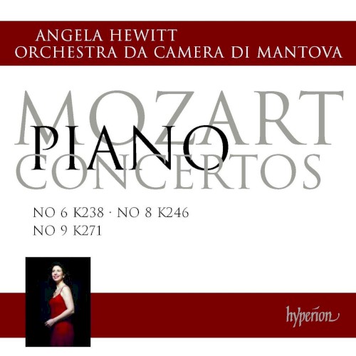 Piano Concertos no. 6 K. 238 / no. 8 K. 246 / no. 9 K. 271